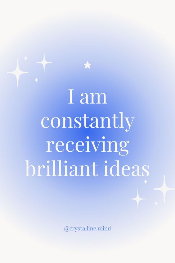 the words i am constantly receiving brilliant ideas are written in white on a blue background