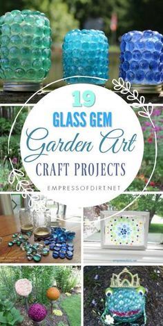 glass garden art projects with text overlay that reads 19 glass gem garden art craft projects