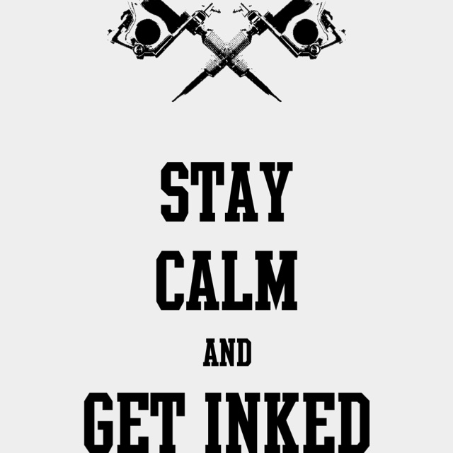 a poster that says stay calm and get inked