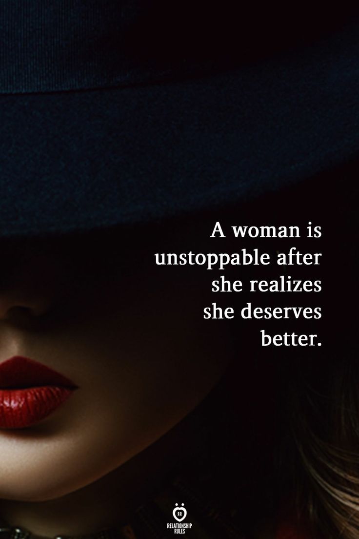 a woman is unstoppable after she realizes she deserves better