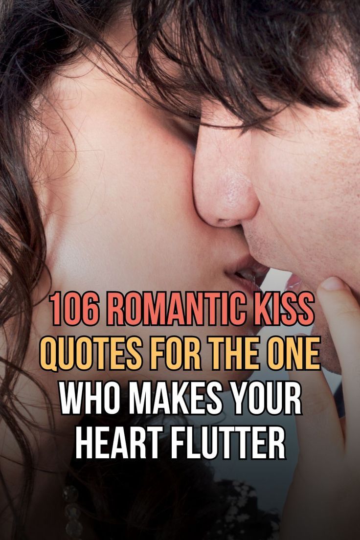 two people kissing each other with the text romantic kiss quotes for the one who makes your heart flutterer