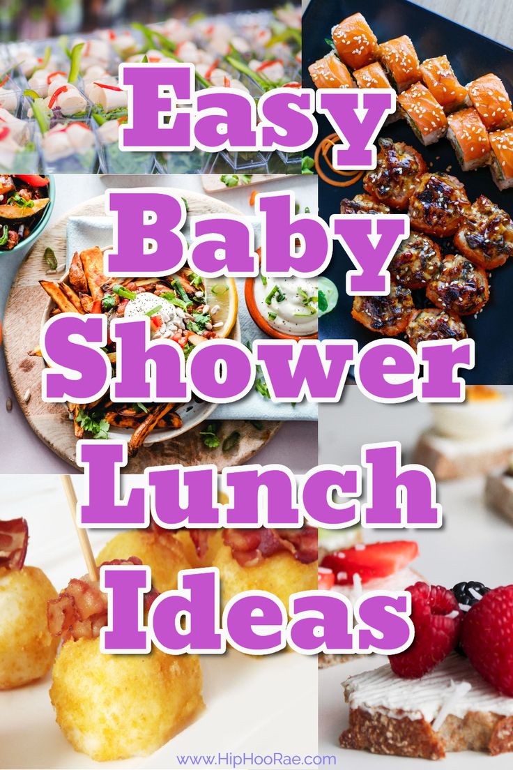 the words easy baby shower lunch ideas are overlaid by images of food and desserts