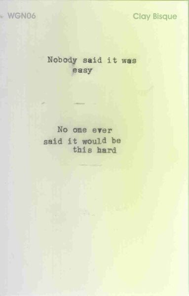 an old typewriter with the words nobody said it was easy no one ever said it would be this hard