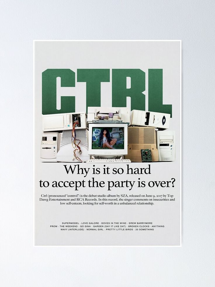 a poster with the words ctrl in green and white, on top of it