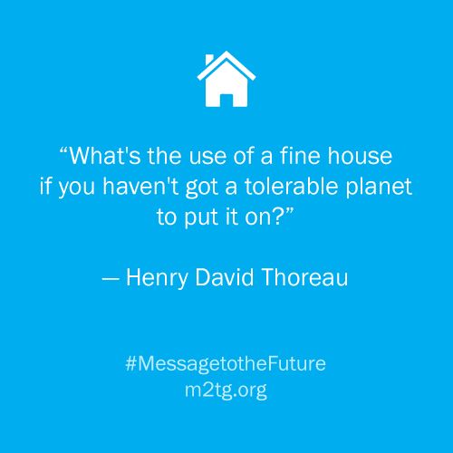 a quote from henry david thorau about the use of fine house if you haven't got a tolerable planet to put on?