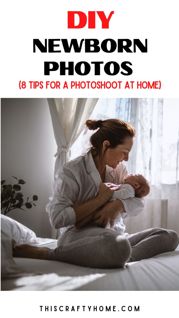 a woman sitting on top of a bed holding a baby in her lap with the text diy newborn photos 8 tips for a photo at home