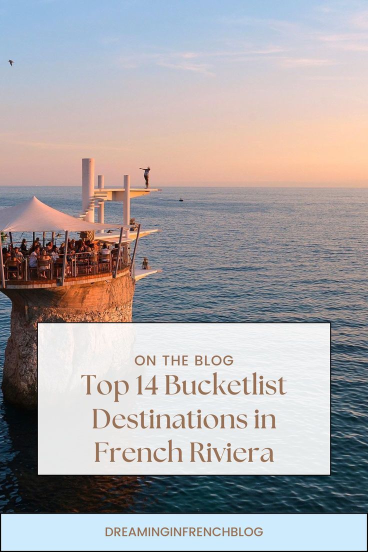 the top 4 bucketlist destinations in french riviera