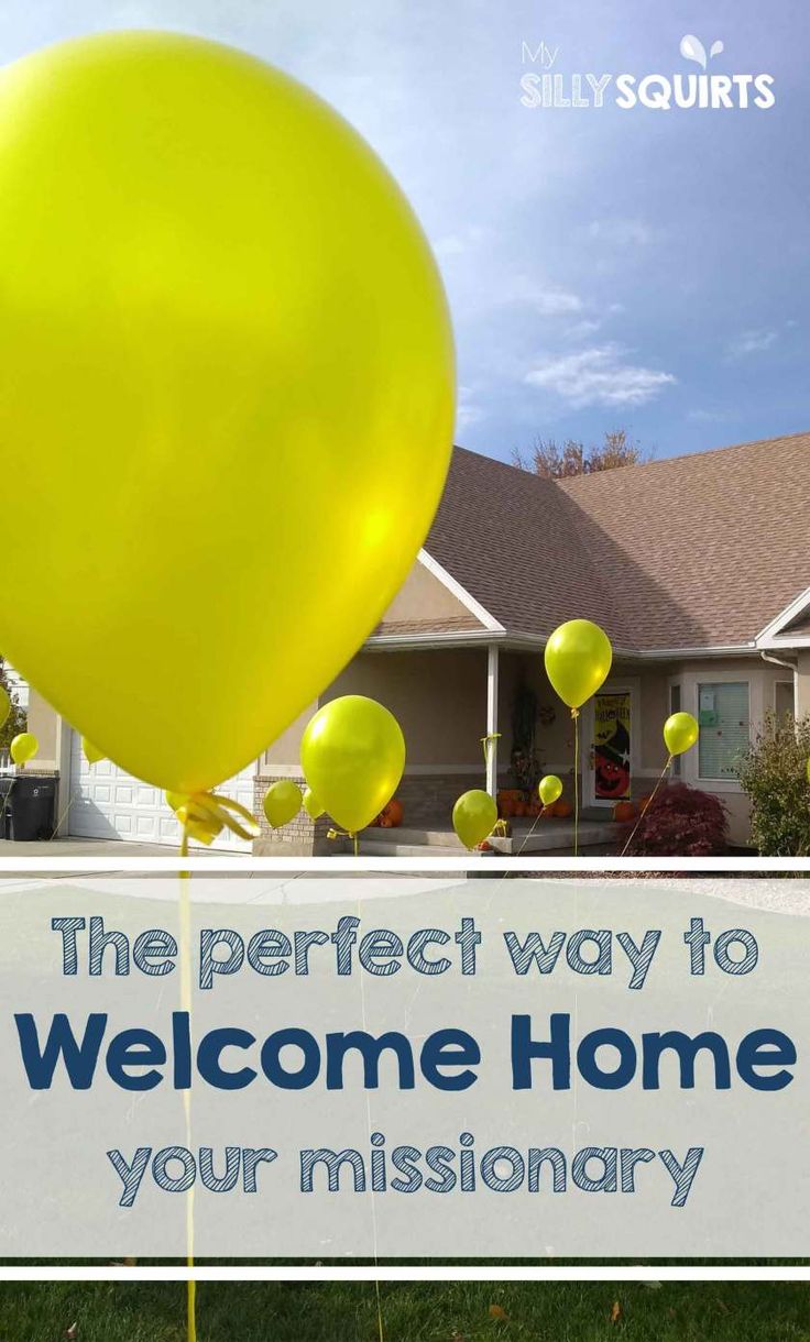 a welcome sign with yellow balloons in front of a house that says, the perfect way to welcome home your missionary