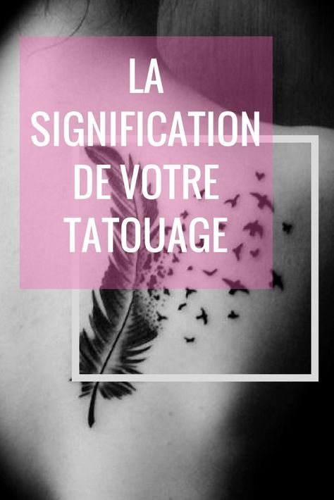 the back of a woman's shoulder with birds flying around it and text that reads la signification de votre tatouge