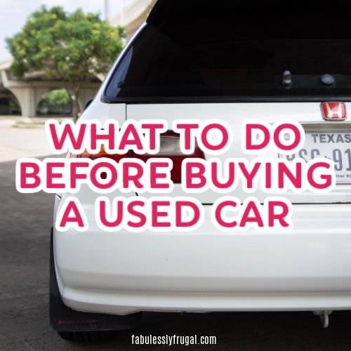 a white car with the words what to do before buying a used car written on it