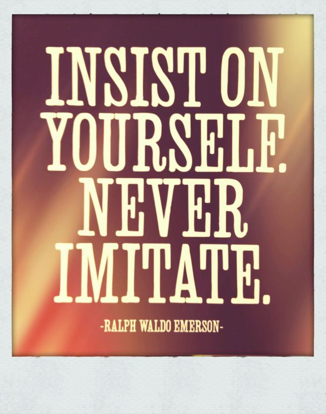 an image with the words inst on yourself never imitate in white lettering, against a black background