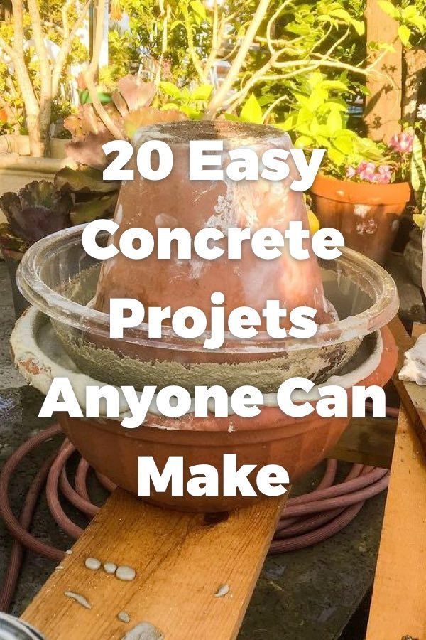 the words, 20 easy concrete projects anyone can make are in front of a garden fountain