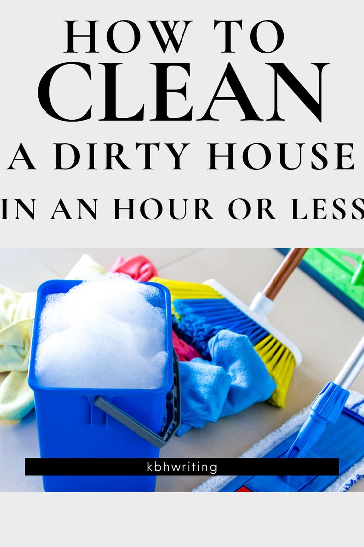 cleaning supplies with the title how to clean a dirty house in an hour or less