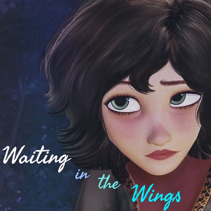 a girl with black hair and blue eyes has the words waiting in the wings above her head