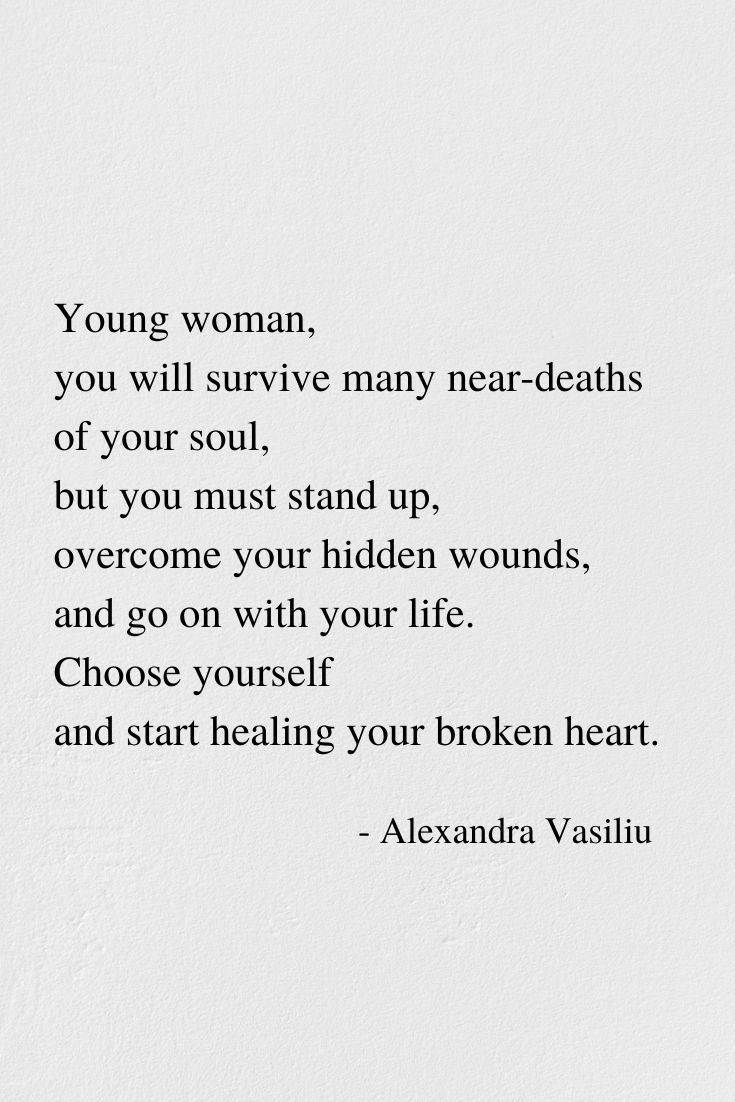 an image of a quote on white paper with the words young woman you will survive many near - deaths of your soul, but you must stand up