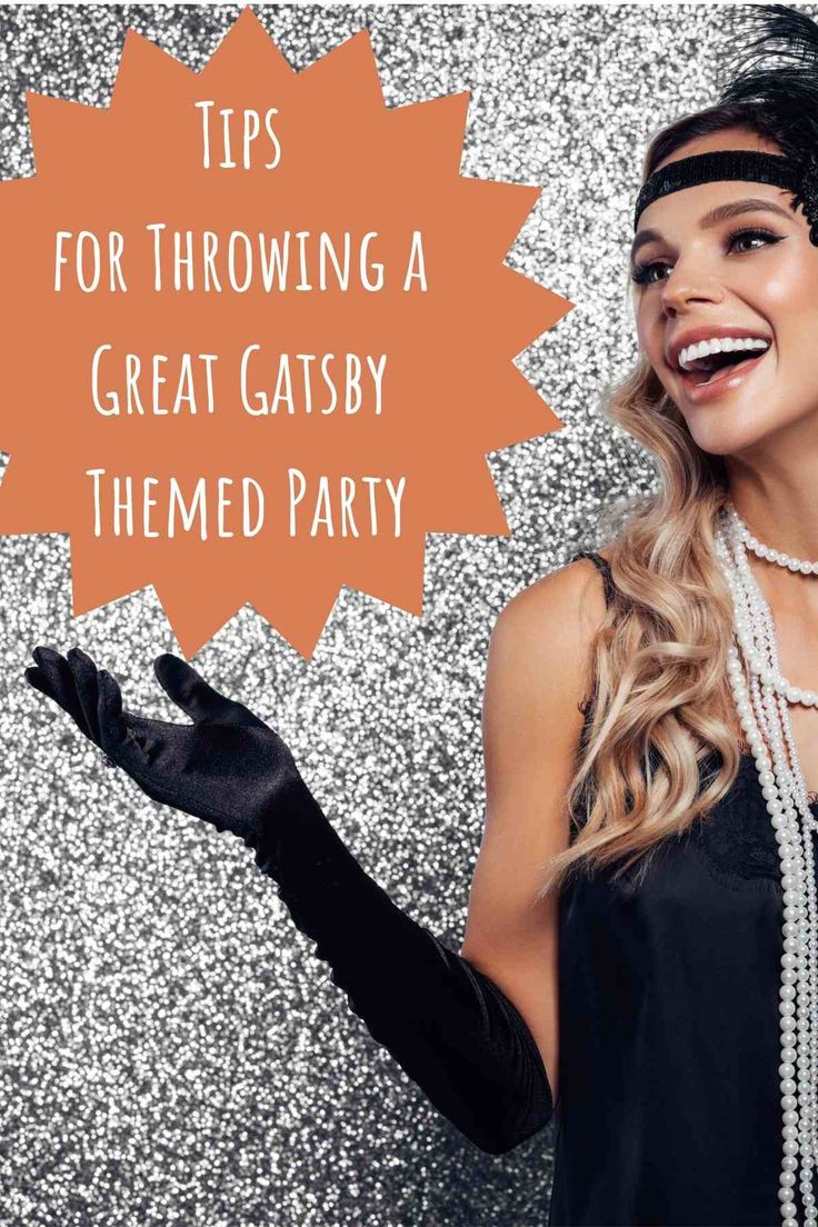 a woman wearing pearls and black gloves with the words tips for throwing a great gatsby themed party