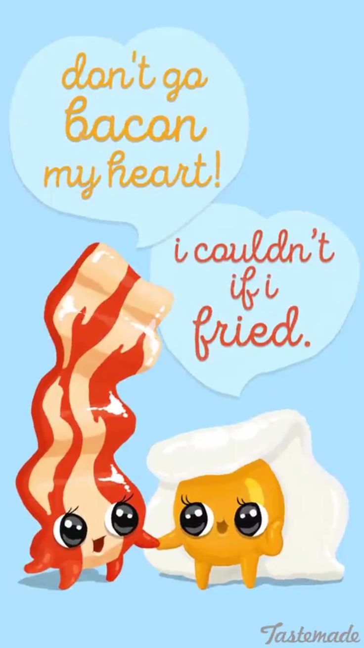 two cartoon bacons with the caption don't go bacon my heart i couldn't it fried