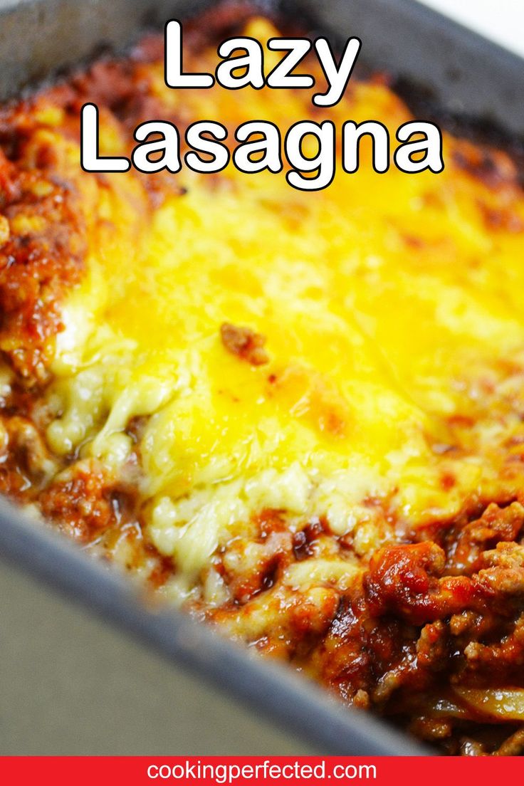 a casserole dish with lasagna in it and the words lazy lasagna above it