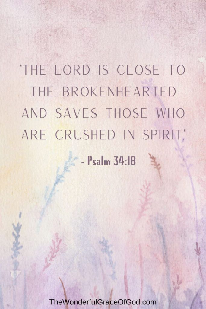 the word is close to the brokenhearted and saves those who are crushed in spirit