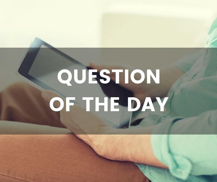 a man sitting on a couch holding a tablet with the words question of the day