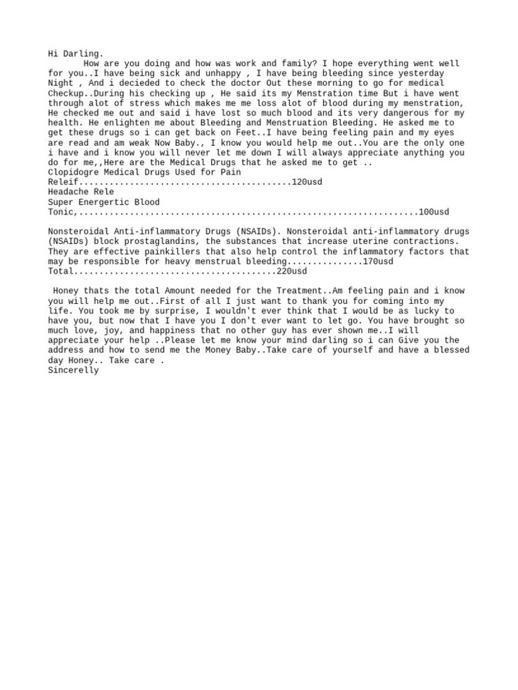 The sender says they have been feeling unwell and bleeding heavily since last night. They went to see a doctor who determined it was their menstrual period but the stress they have experienced has caused excessive bleeding, making them feel weak. The doctor prescribed several medications totaling $220 USD to treat the pain and stop the bleeding. The sender is asking their partner to send the money to pay for the medications so they can get better. Menstrual Pain Billing Format, Menstruation Pad With Blood Stain, Menstruation Format Pics For Client, Menstruation Format Pics, Menstruation Pictures, Period Blood In Toilet, Menstruation Format, Menstrual Blood, Period Pads