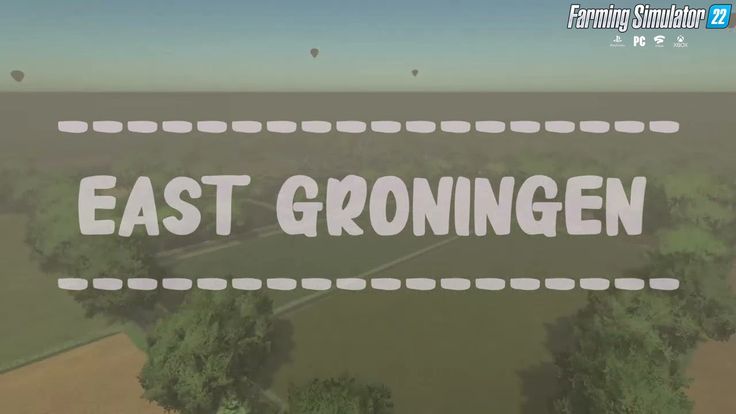 East Groningen Map v1.1 for FS22 | Groningen, Farming simulator, East