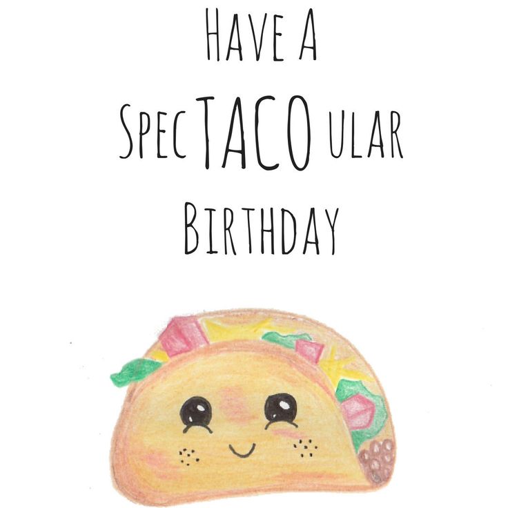 a drawing of a taco with the words mom, have a special day