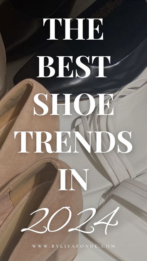 Trending Dress Shoes For Women, Trending Spring 2024, Trending Shoes Fall 2024, Boot Trends 2023 2024, 2024 Heels Trend, Women Shoes 2024 Trends, Shoes For 2024, Trendy Heels 2024, 2024 Footwear Trends