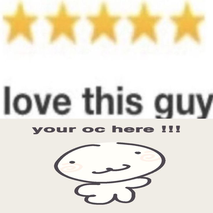 an image of five stars with the text love this guy your oc here?