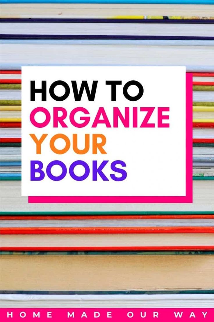 a pile of books with the title how to organize your books