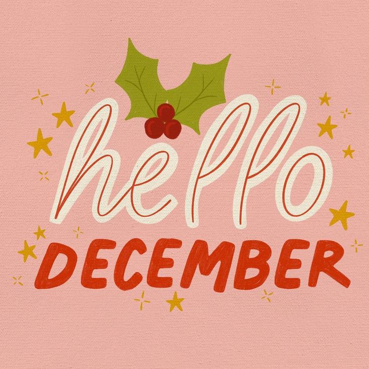 a pink background with the words hello december written in red and green