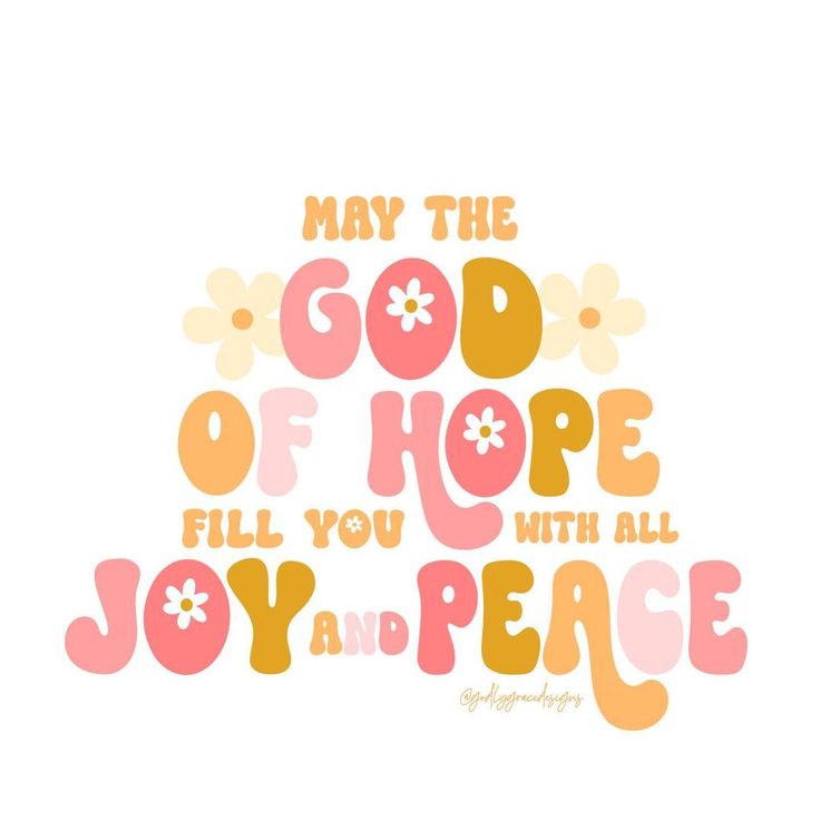 the words may the god of hope fill you with all joy and peace on a white background