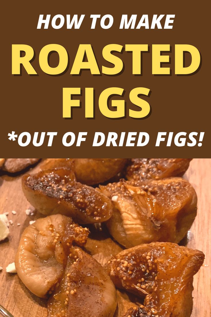 roasted figs on a cutting board with text overlay how to make roasted figs out of dried figs