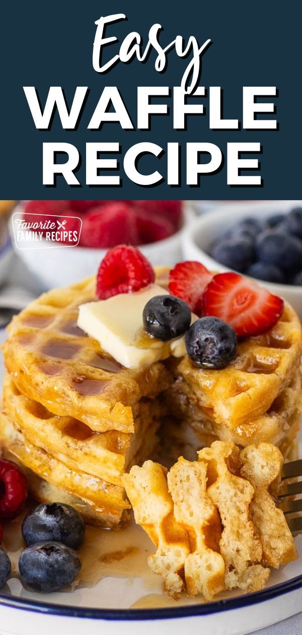 a stack of waffles with syrup and berries on the side that says easy waffle recipe