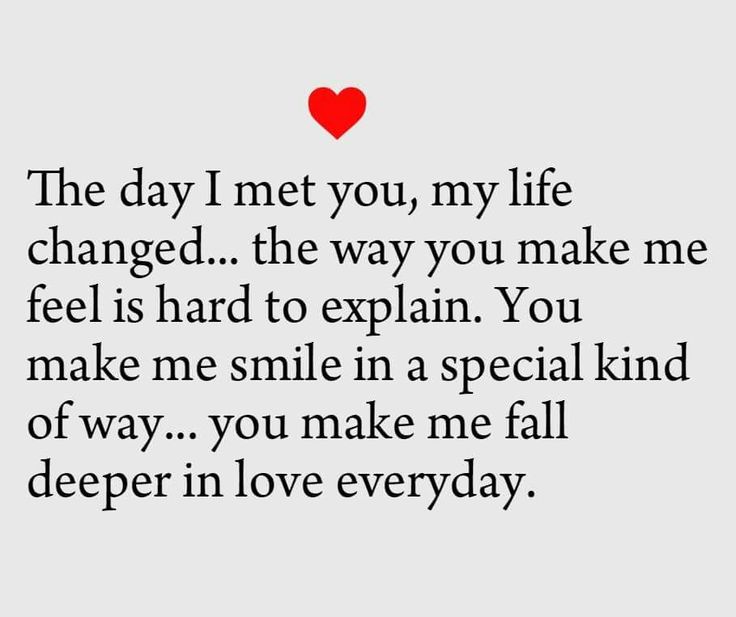 the day i met you, my life changed the way you make me feel is hard to explain