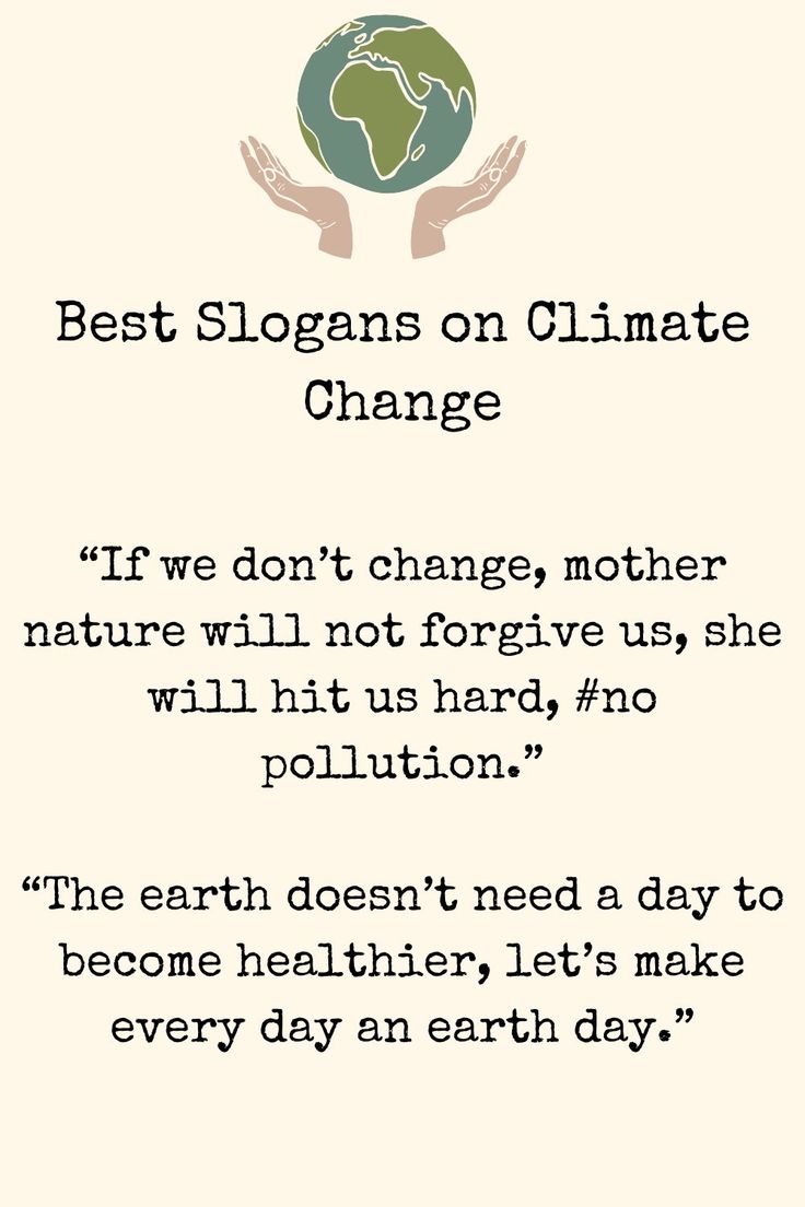 Best Slogans on Climate Change: This year as we commemorate Earth day we have looked at slogan about climate change that you can use to advocate for better environmental management. Slogans On Nature, Slogans On Save Trees, Best Slogans, Climate Changing, Saved Videos, English Projects, Cool Slogans, Climate Zones, Greenhouse Effect