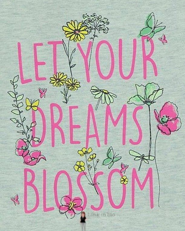 a t - shirt that says let your dreams blossom