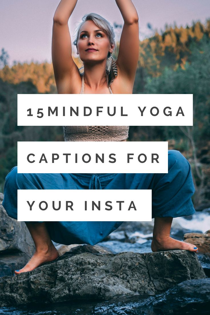 a woman doing yoga poses with the words 15 mindful yoga captions for your insta