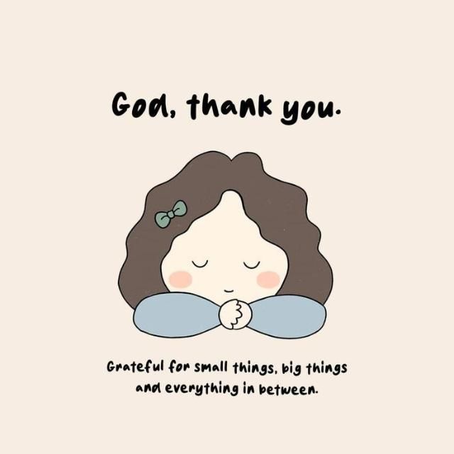 a cartoon girl with her eyes closed and the words,'good thank you grateful for small things big things and everything in between