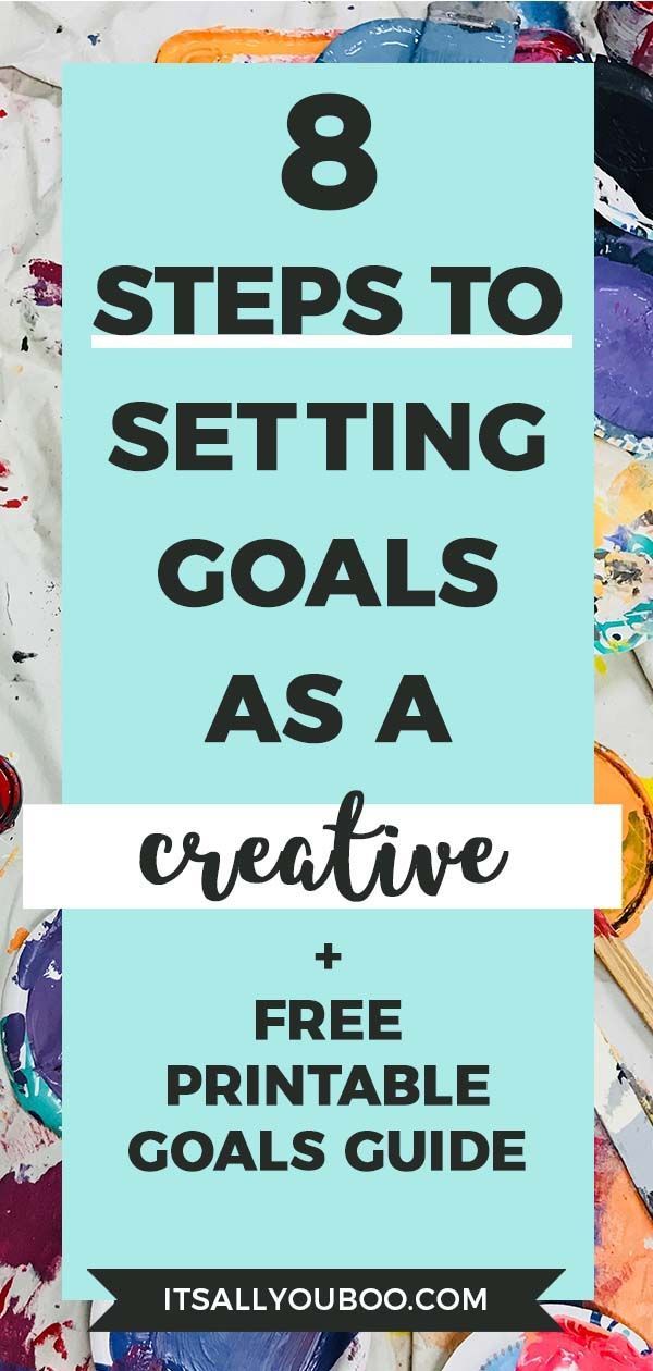 the words 8 steps to setting goals as a creative and free printable goal guide