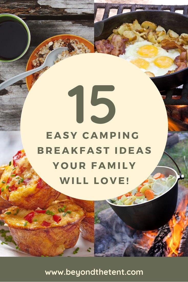 the words, 15 easy camping breakfast ideas your family will love are overlaid with images of food