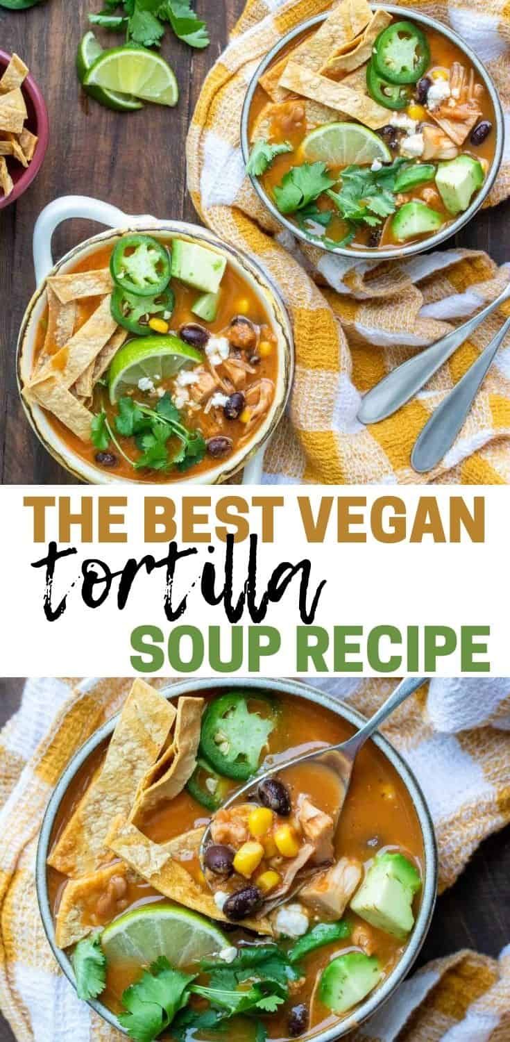 the best vegan tortilla soup recipe