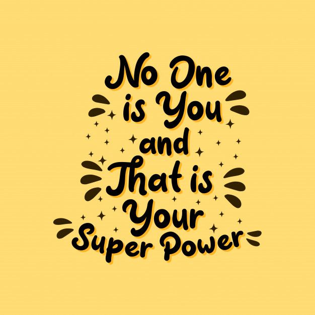 the words no one is you and that is your super power on a yellow background