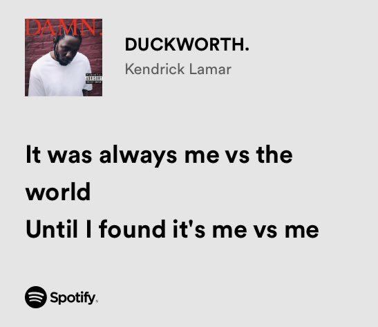 an image of a man with the words duckworthh and it was always me as the world until i found it's me vs me