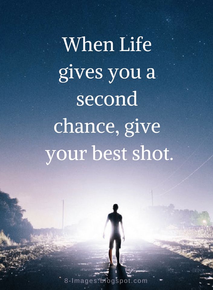 a person walking down a road with the words when life gives you a second chance, give