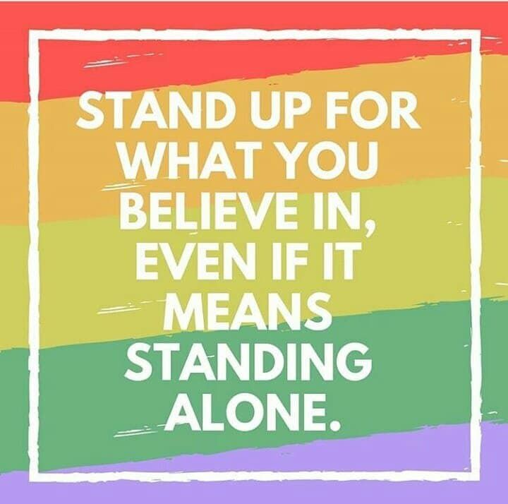 Stand up for what you believe in, even if it means standing alone. Don't forget to stop by and check out all of our pride stuff #lesbian #lesbianproblems #lesbianstruggles #gay #pride #homosexual #homosexuality #lgbt #lgbtq Lgbt Quotes, Standing Alone, Beauty Quotes, Don't Forget, New Quotes, Stand Up, Quotes