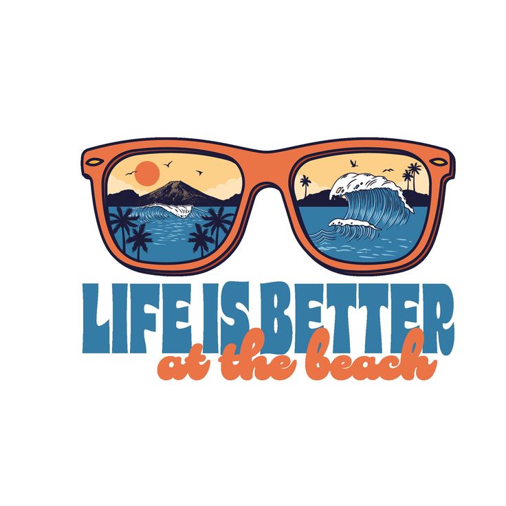 sunglasses with the words life is better at the beach