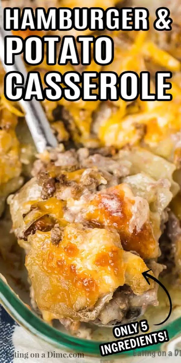 hamburger and potato casserole in a glass dish with text overlay that reads, hamburger and potato casserole only 5 ingredients