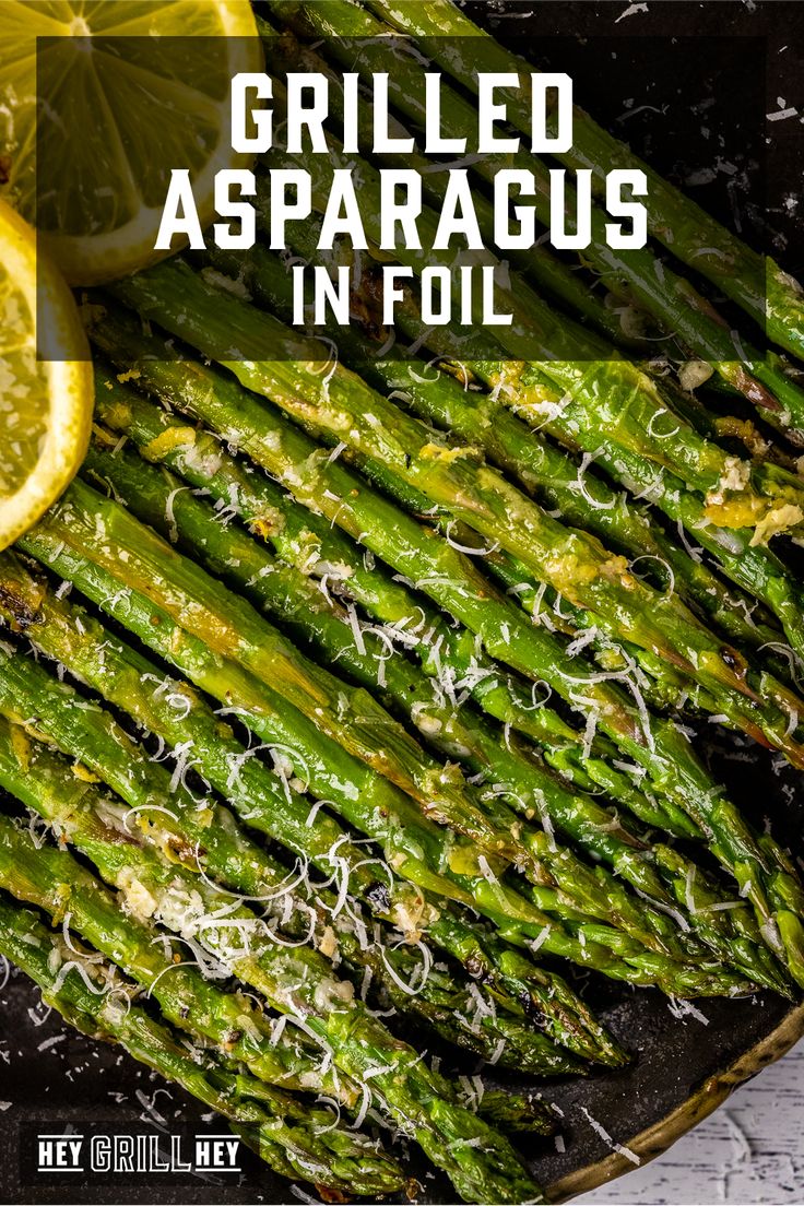 grilled asparagus in foil with lemons and parmesan cheese