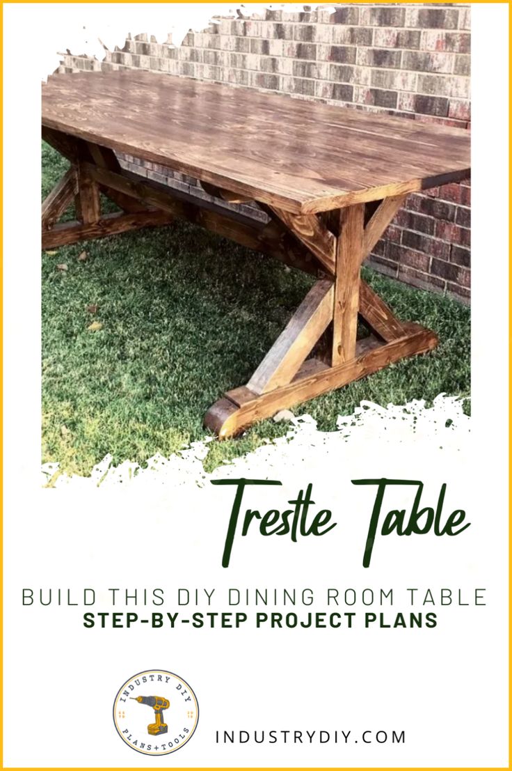 a wooden table sitting in the grass with text overlaying it that reads, trestle table build this diy dining room table step - by - by - step project plans